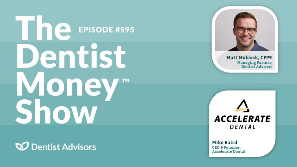 The Business of DSOs: A Conversation with Accelerate Dental – Episode #595